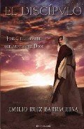 Portada de EL DISCÍPULO. Jesús, el hombre que nunca fue Dios