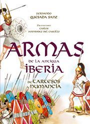 Portada de ARMAS DE LA ANTIGUA IBERIA. De Tartesos a Numancia