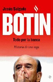 EMILIO BOTÍN. Todo por la Banca