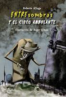 Portada de ENTRESOMBRAS Y EL CIRCO AMBULANTE