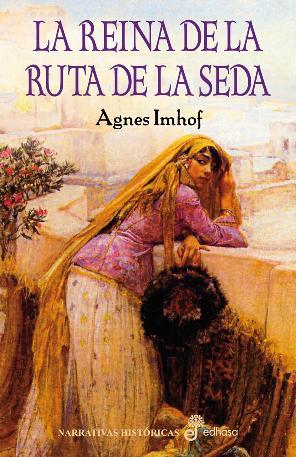 Portada de LA REINA DE LA RUTA DE LA SEDA