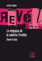 Portada de LA VENGANZA DE LA SEÑORITA TREVÉLEZ (PAPEL DE LIJA)