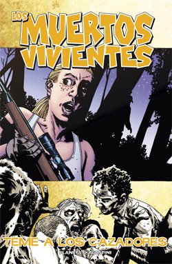Portada de LOS MUERTOS VIVIENTES: 11. Teme a los cazadores