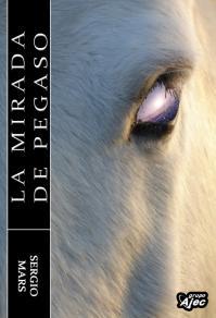 Portada de LA MIRADA DE PEGASO