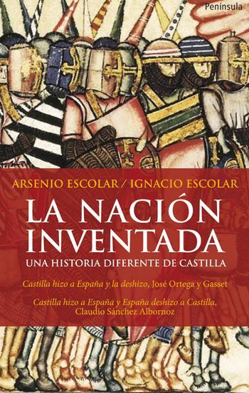 Portada de LA NACIÓN INVENTADA. Una historia diferente de Castilla