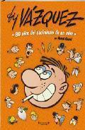 Portada de BY VAZQUEZ: 80 años del nacimiento de un mito