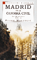 Portada de MADRID EN LA GUERRA CIVIL. La historia. Vol. I