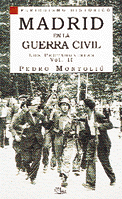 Portada de MADRID EN LA GUERRA CIVIL. Los protagonistas. Vol. II