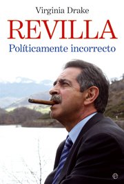 REVILLA. Políticamente incorrecto