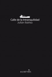 Portada de LA CALLE DE LA INTRANQUILIDAD