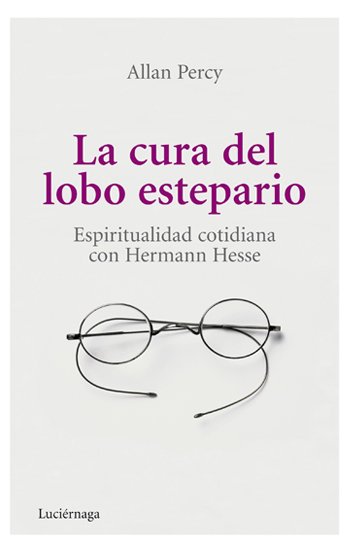 Portada de LA CURA DEL LOBO ESTEPARIO. Espiritualidad cotidiana con Hermann Hesse