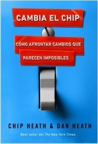 Portada de CAMBIA EL CHIP. Cómo afrontar cambios que parecen imposibles