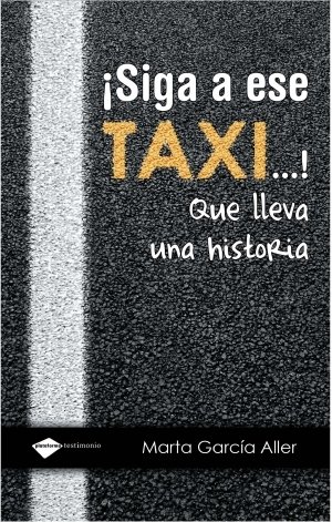 ¡SIGA A ESE TAXI...! QUE LLEVA UNA HISTORIA