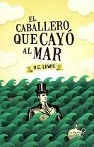 Portada de EL CABALLERO QUE CAYÓ AL MAR