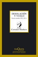 DESOLACIÓN Y VUELO. Poesía reunida (1951-2011)
