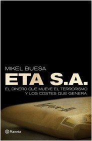 Portada de ETA, S.A. El dinero que mueve el terrorismo y los costes que genera