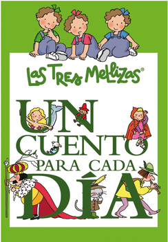 UN CUENTO PARA CADA DÍA CON LAS TRES MELLIZAS