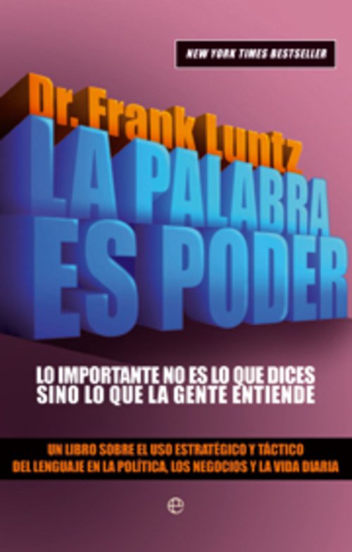 Portada de LA PALABRA ES PODER. Lo importante no es lo que dices sino lo que la gente entiende