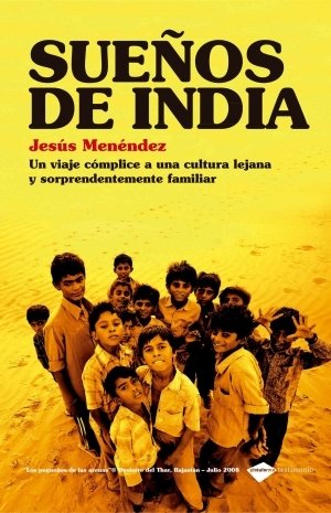 Portada de SUEÑOS DE INDIA. Un viaje cómplice a una cultura lejana y sorprendentemente familiar