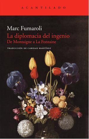 Portada de LA DIPLOMACIA DEL INGENIO. De Montaigne a La Fontaine