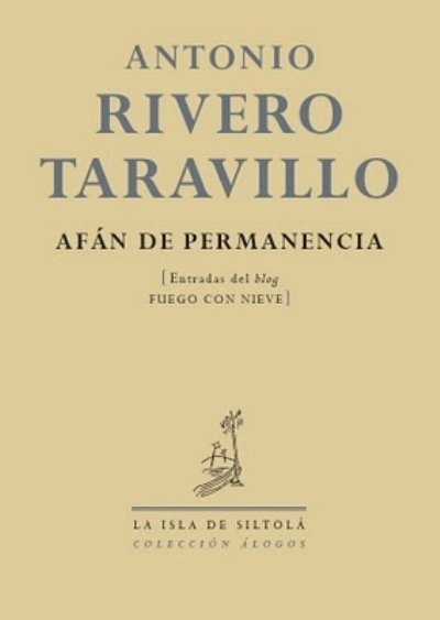 Portada de AFÁN DE PERMANENCIA. Entradas del blog Fuego con nieve