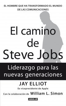 Portada de EL CAMINO DE STEVE JOBS. El hombre que ha transformado el mundo de las comunicaciones