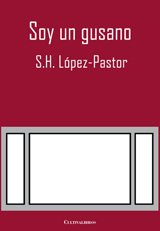 Portada de SOY UN GUSANO