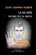 Portada de LA MUERTE NO HUELE A NADA