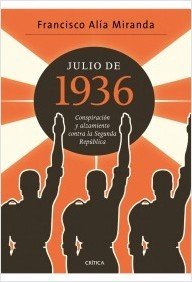 Portada de JULIO DE 1936. Conspiración y alzamiento contra la Segunda República