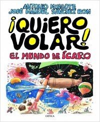 ¡QUIERO VOLAR! El mundo de Ícaro