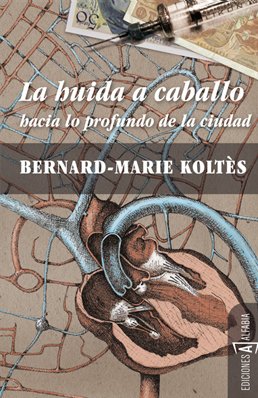 Portada de LA HUIDA A CABALLO HACIA LO PROFUNDO DE LA CIUDAD