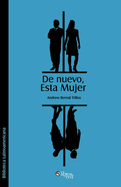 DE NUEVO, ESTA MUJER
