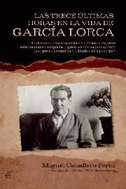 Portada de LAS TRECE ÚLTIMAS HORAS EN LA VIDA DE GARCÍA LORCA