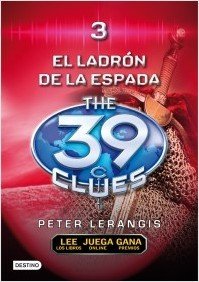 Portada de EL LADRÓN DE LA ESPADA. The 39 Clues 3 (39 Pistas)