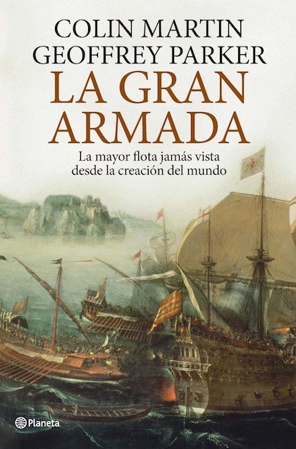LA GRAN ARMADA. La mayor flota jamás vista desde la creación del mundo