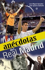 Portada de LAS MEJORES ANÉCDOTAS DEL REAL MADRID
