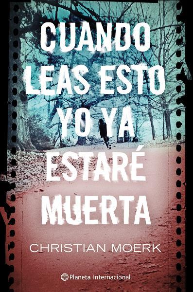Portada de CUANDO LEAS ESTO YO YA ESTARÉ MUERTA