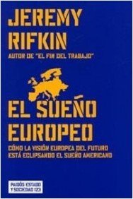 Portada de EL SUEÑO EUROPEO. Cómo la visión europea del futuro está eclipsando el sueño americano 