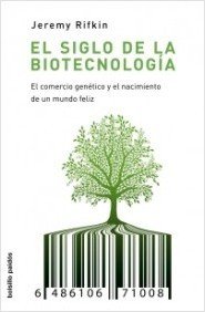 Portada de EL SIGLO DE LA BIOTECNOLOGÍA. El comercio genético y el nacimiento de un mundo feliz