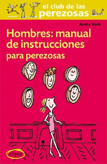 Portada de HOMBRES: MANUAL DE INSTRUCCIONES para perezosas