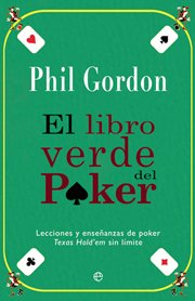 Portada de EL LIBRO VERDE DEL POKER. Lecciones y enseñanzas de poker Texas hold´em sin límite