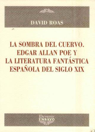 Portada de LA SOMBRA DEL CUERVO. Edgar Allan Poe y la literatura fantástica española del siglo XIX