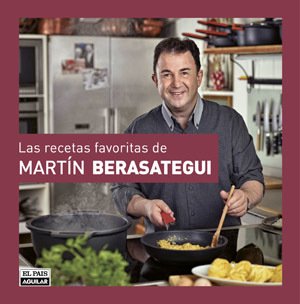 Portada de LAS RECETAS FAVORITAS DE MARTÍN BERASATEGUI