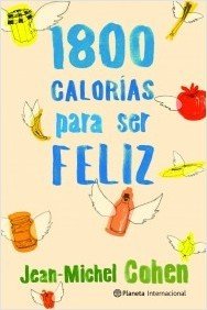 Portada de 1800 CALORÍAS PARA SER FELIZ