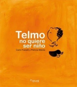 Portada de TELMO NO QUIERE SER NIÑO