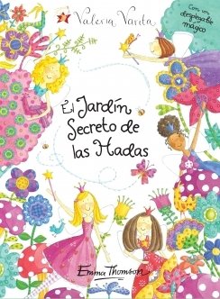 Portada de EL JARDÍN SECRETO DE LAS HADAS (Valeria Varita)