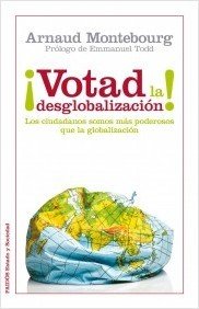 Portada de ¡VOTAD LA DESGLOBALIZACIÓN! Los ciudadanos somos más poderosos que la globalización