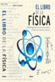 Portada de EL LIBRO DE LA FISICA. Del big bang hasta la resurrección cuántica, 250 hitos de la historia de la física
