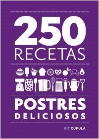 Portada de 250 RECETAS. Postres deliciosos