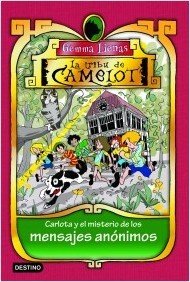 LA TRIBU DE CAMELOT. Carlota y el misterio de los mensajes anónimos